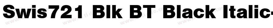 Swis721 Blk BT Black Italic字体转换